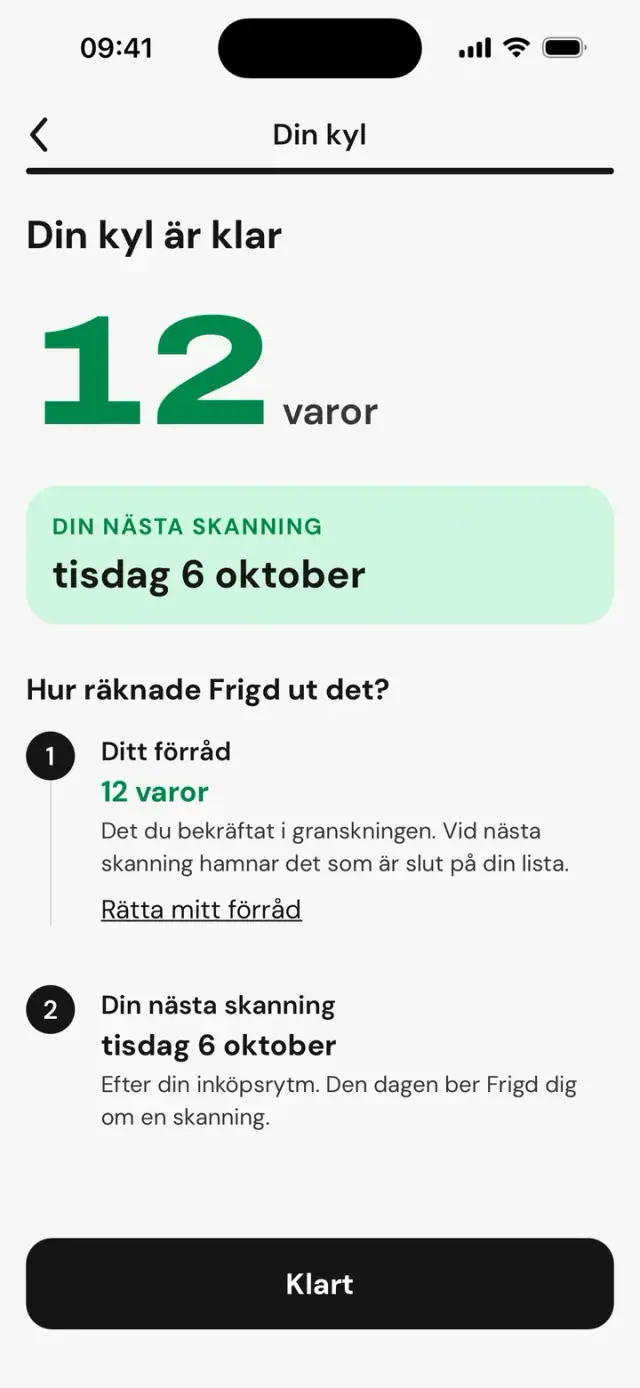 Skärmen ”Din kyl är klar”: 12 varor och datum för nästa skanning